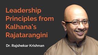 Leadership Principles from Kalhana’s Rajatarangini by Dr. Rajshekar Krishnan