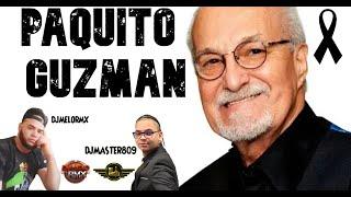 PAQUITO GUZMAN MIX - EXITOS 2021 #DJMELORMX & #DJMASTERNJ