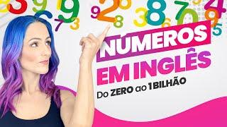 SEGREDO para Aprender os NÚMEROS em INGLÊS - Da pronúncia a escrita. Vale para 1 Billion?