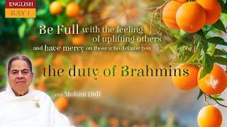 July 1 2024 - Mohini Didi -  The Duty of Brahmins - #1