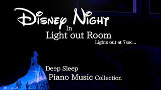Disney Night in Dark Room Piano Collection for Deep Sleep and SoothingNo Mid-roll Ads