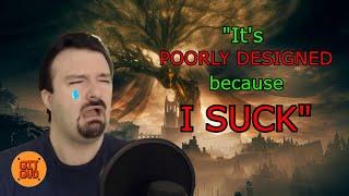 Shadow of the erdtree is poorly designed because I SUCK according to DSP