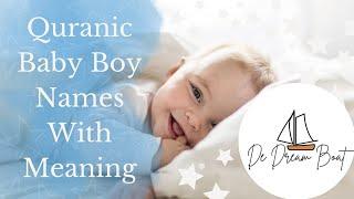 Quranic Baby Boy Names With Meaning @dedreamboat