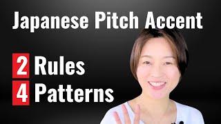 The Very Basics of Japanese Pitch Accent  2 Rules and 4 Patterns