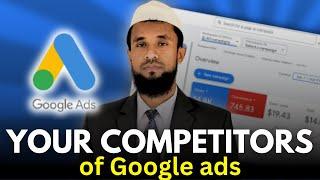 How to find out Your Competitors of Google Ads in 2024