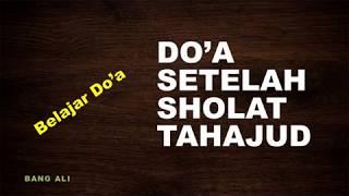 DOA SETELAH SHOLAT TAHAJUD