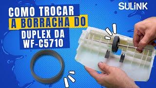 Troca da borracha do Duplex das Epson WF-C5710 C5790 C5210 C5290 e similares - SULINK