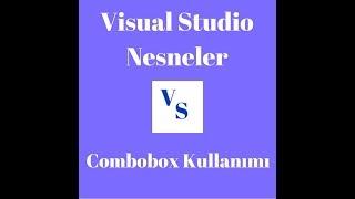 Visual Studio Combobox Kullanımı