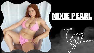 Nixie Pearl  Beautiful Plus Size Model  Curvy Fashion Model  Influencer  Biography