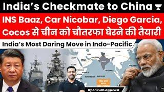 INS Baaz CAR Nicobar Diego Garcia Cocos चीन को चौतरफा घेरने की तैयारी QUAD का ग्रेट गेमप्लान