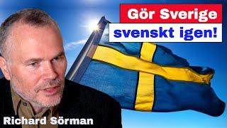 Gör Sverige svenskt igen