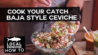 How to make Baja Style Ceviche  Local Knowledge Fishing Show