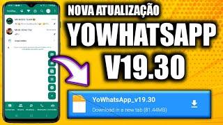 ◾SAIU NOVA ATUALIZAÇÃO YOWHATSAPP V19.30 MARÇO 2024 