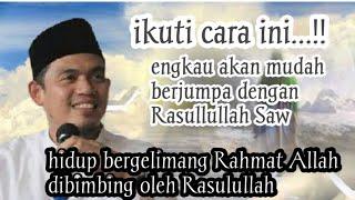 CARA MUDAH BERTEMU RASULULLAH SAW BUYA ARRAZY HASYIM