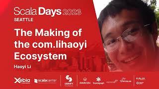 Haoyi Li - The Making of the com.lihaoyi Ecosystem  Scala Days 2023 Seattle