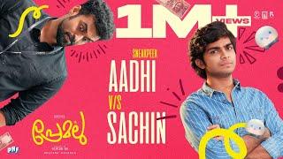 Aadhi VS Sachin  Premalu  Naslen  Shyam Mohan M  Mamitha  Girish AD  Bhavana Studios