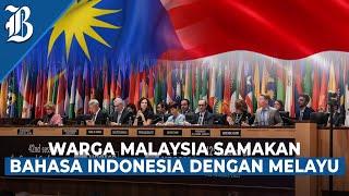 Malaysia Cemburu Bahasa Indonesia Jadi Bahasa Resmi Dunia?
