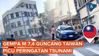 Gempa Kuat M 74 Guncang Taiwan Bangunan Runtuh dan Picu Peringatan Tsunami di Jepang