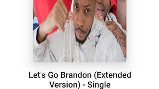 LETS GO BRANDON - EXTENDED VERSION -  OFFICIAL AUDIO 