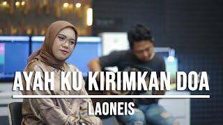 AYAH KU KIRIMKAN DOA - LAONEIS LIVE COVER INDAH YASTAMI