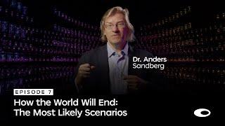 Ep7  How the World Will End The Most Likely Scenarios  Docuseries What Does The Future Hold?