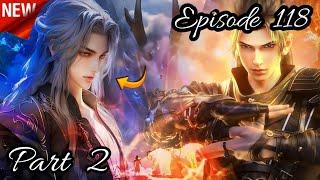 Battle Through The Heavens Season 6 Episode 118 Part 2 Explained In HindiUrdu