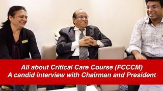 All about Critical Care Course FCCCM a candid interview with CCEF Chairman and President