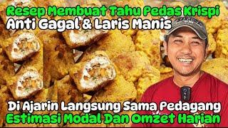 CARA BUAT TAHU PEDES KRIUK TAHAN LAMA ANTI KERAS ANTI GAGAL‼️ BERAPA MODAL DAN OMZET HARIANNYA??