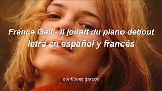 France Gall - Il jouait du piano debout letra en español y francés