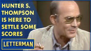 Hunter S. Thompson Wants To Settle The Score  Letterman