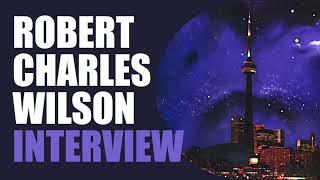 Robert Charles Wilson Interview