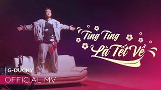 Ting Ting Là Tết Về - GDucky  Official MV  Nhạc Tết 2022