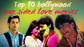 Top 10 One-sided love Story Movies in Bollywood एकतरफा प्यार की 10 बेहतरीन फिल्में Filmy Baatein