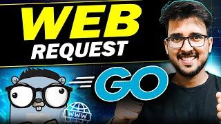 Web Request in Golang  golang tutorial for beginners in hindi #webdev #backend #golang
