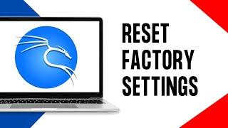 How to Reset Kali Linux to Factory Settings Full guide