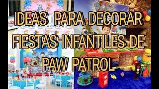 DECORACIONES DE FIESTAS INFANTILES DE PAW PATROL  LA PATRULLA CANINA.