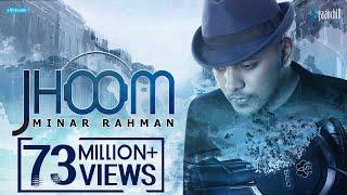 MINAR RAHMAN  JHOOM   Official Video  Bangla New Song