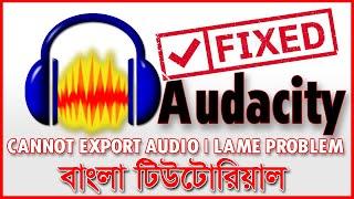 How to fix audacity cannot export audio  How to audacity lame problem fix  PS-TutorialProvat Sen