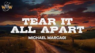 Michael Marcagi - Tear It All Apart Lyrics