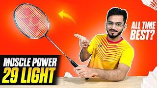 Review Yonex Muscle Power 29 Light  Most Selling Badminton Racket  30lbs  Racket Review 