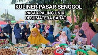TUR KULINER PASAR SENGGOL Pasar Paling Unik di Sumatera Barat