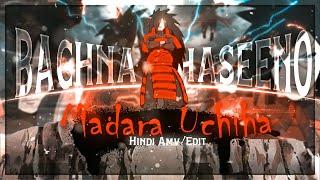 Bachna - e - Haseeno - Madara Uchiha  hindi amvedit  naruto shippuden  Hype edit 