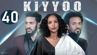 Diraamaa KIYYOO New Afaan Oromo Drama kutaa 40