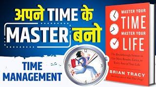 10 Simple Time Management Tips  Master Your Time Master Your Life by Brian Tracy  Book Brevity 
