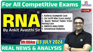 Current Affairs 03 July 2024  RNA Real News and Analysis  For All Exams  Rna by Ankit Avasthi Sir