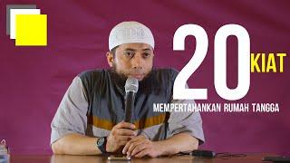 20 Kiat Mempertahankan Rumah Tangga - Ustadz DR Khalid Basalamah MA