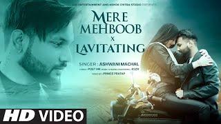 Mere Mehboob Qayamat X Lavitating - Reprise Cover  Old Song New Version  Mashup  Ashwani Machal