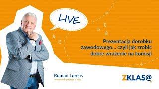 LIVE Z KLASĄ R. Lorens - Prezentacja dorobku zawodowego czyli jak zrobić dobre wrażenie...