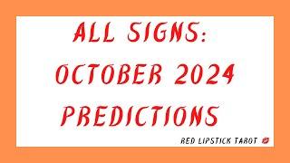  ALL SIGNS OCTOBER 2024 PREDICTIONS OF LIFE LOVE + MONEY HONEY  $11.11 Q’S $RedLipstickTarot11