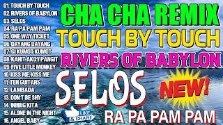 NEW SELOS x TOUCH BY TOUCHNonstop Cha Cha Disco Remix 2024Bagong Nonstop Cha Cha Remix 2024